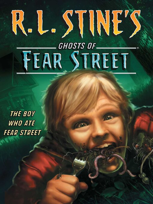 Title details for The Boy Who Ate Fear Street by R.L. Stine - Available